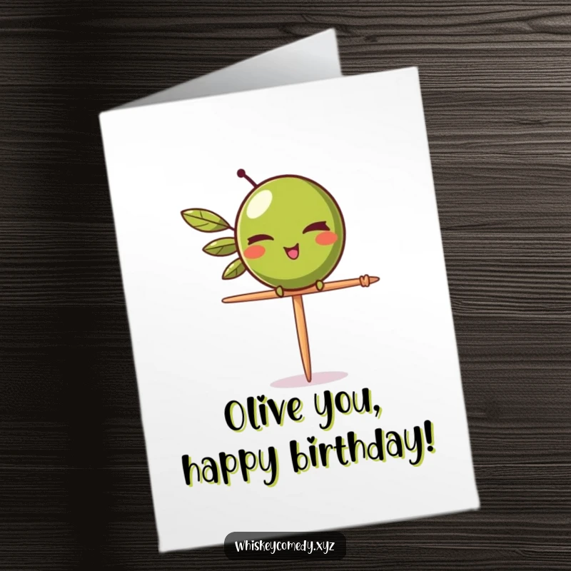 Funny Free Printable Birthday Card: A winking olive precariously balances on a toothpick, celebrating a birthday with flair.