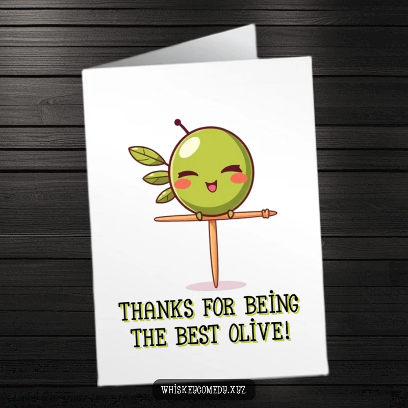 Funny Free Printable Thank You Card: A winking olive balances with poise on a toothpick, conveying thanks with a playful gesture.